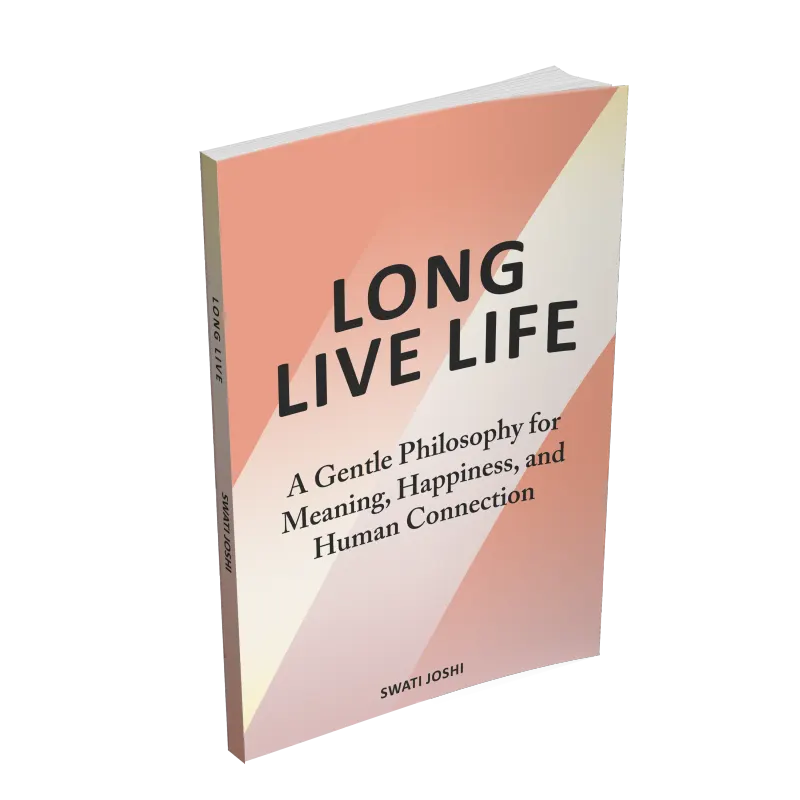 Cover of Long Live Life: A Gentle Philosophy for Meaning, Happiness, and Human Connection